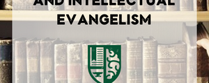 The Great Books and Intellectual Evangelism